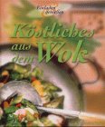 Koestliches aus dem Wok (German Edition)