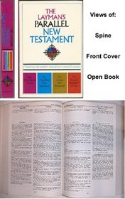 The Layman's Parallel New Testament: King James Version , the Amplified New Testament, the Living New Testament