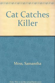 Cat Catches Killer
