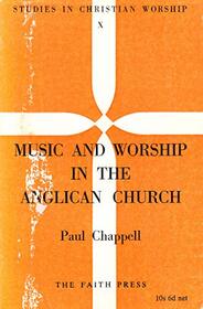 Music and worship in the Anglican Church, 597-1967 (Studies in Christian worship, 10)