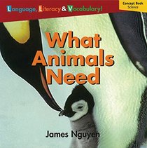 Windows on Literacy Language, Literacy & Vocabulary Emergent (Science): What Animals Need (Language, Literacy, and Vocabulary - Windows on Literacy)