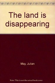 The land is disappearing