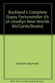 Buckland's Complete Gypsy Fortuneteller (A Llewllyn New Worlds Kit/Cards/Books)