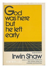 God Was Here but He Left Early: Short Fiction