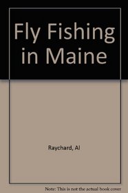 Fly Fishing in Maine