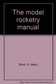 The model rocketry manual