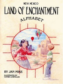 New Mexico Alphabet: Land of Enchantment