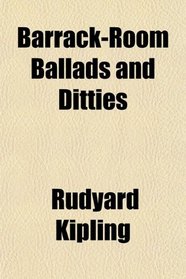 Barrack-Room Ballads and Ditties