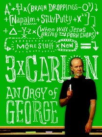 Three Times Carlin: An Orgy of George