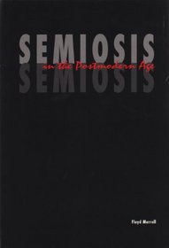 Semiosis in the Postmodern Age