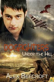 Dogfighters (Under the Hill, Bk 2)