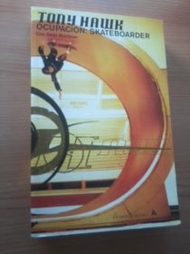 Tony Hawk Ocupacion Skateboarder (Resevoir) (Spanish Edition)