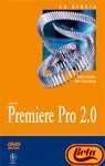 Premiere Pro 2.0 / Adobe Premiere Pro 2.0 Bible (La Biblia De / the Bible of) (Spanish Edition)