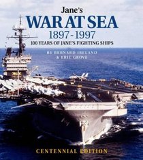 Jane's War at Sea 1897-1997: 100 Years of Jane's Fighting Ships (Jane's Fighting Ships)