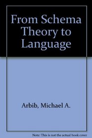 From Schema Theory to Language