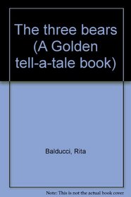 The three bears (A Golden tell-a-tale book)