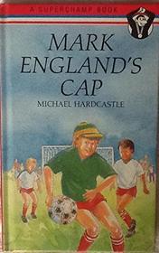 Mark England's Cap (Superchamp Books)