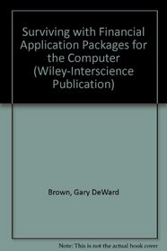 Surviving with Financial Application Packages for the Computer (A Wiley-Interscience Publication)