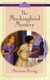 The Mockingbird Mystery (White House Adventures, Bk 2)