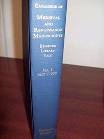 Catalogue of Medieval and Renaissance Manuscripts in the Beinecke Rare Book and Manuscript Library Yale University (Medieval and Renaissance Texts and Studies)
