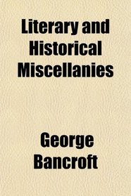 Literary and Historical Miscellanies