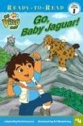 Go, Baby Jaguar! (Go, Diego, Go! Ready-to-Read)