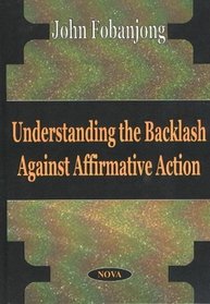 Understanding the Backlash Against Affirmative Action