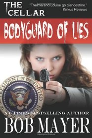 Bodyguard of Lies (The Cellar) (Volume 1)