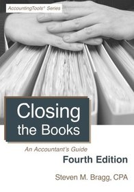 Closing the Books: Fourth Edition: An Accountant's Guide