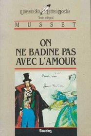 On NE Badine Pas Avec L'Amour (French Edition)