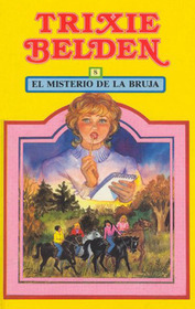 El Misterio de La Bruja (The Mystery of the Whispering Witch) (Trixie Belden, Bk 32) (Spanish Edition)