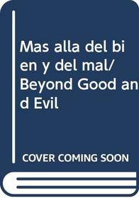 Mas alla del bien y del mal/ Beyond Good and Evil (Spanish Edition)