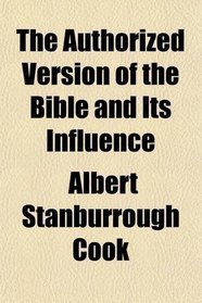 The Authorized Version of the Bible and Its Influence
