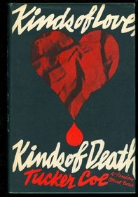 Kinds of Love, Kinds of Death