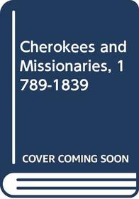Cherokees and Missionaries, 1789-1839