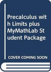 Precalculus with Limits plus MyMathLab Student Package