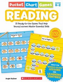 Pocket Chart Games: Reading: 15 Ready-to-Use Games That Help Young Learners Master Essential Skills