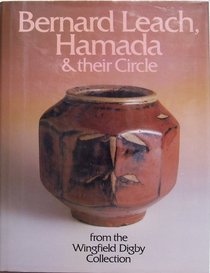 Bernard Leach, Hamada and Their Circle