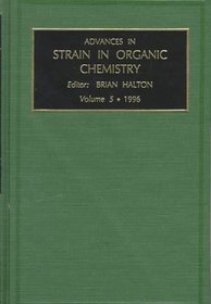 Advances in Strained and Interesting Organic Molecules, Volume 5
