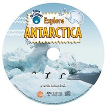 Explore Antarctica (Exploring the Continents)