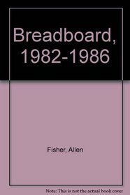 Breadboard, 1982-1986