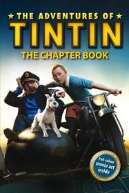 Adventures of Tintin: Movie Chapter Book: The Adventures of Tintin (Adventures of Tintin Film Tie)