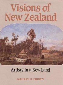 Visions of New Zealand: Artists in a New Land