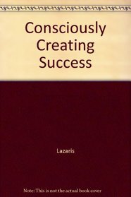 Consciously Creating Success