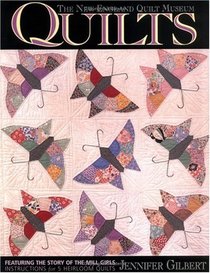 Quilts: Featuring the Story of the Mill Girls : Instructions for Five Heirloom Quilts