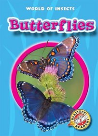 Butterflies (Blastoff! Readers: World of Insects)