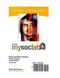 MySocLab Student Access Code Card for Racial and Ethnic Groups Census Update (Standalone) (12th Edition)