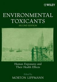 Environmental Toxicants : Human Exposures and Their Health Effects