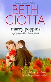 Marry Poppins  (Impossible Dream, Book 3) (Volume 3)