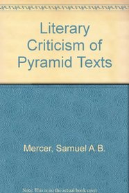 Literary Criticism of the Pyramid Texts.